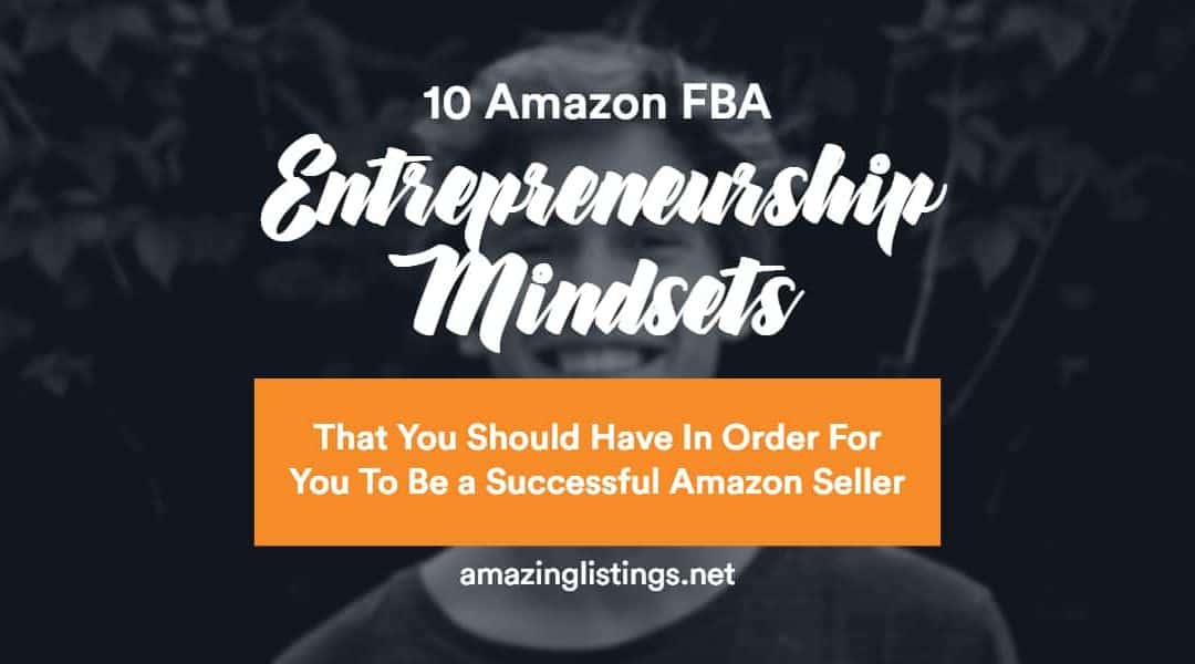 10 Amazon FBA Entrepreneurship Mindset Shifts